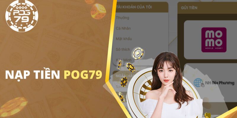 Hướng dẫn POG79 về giao dịch nạp tiền