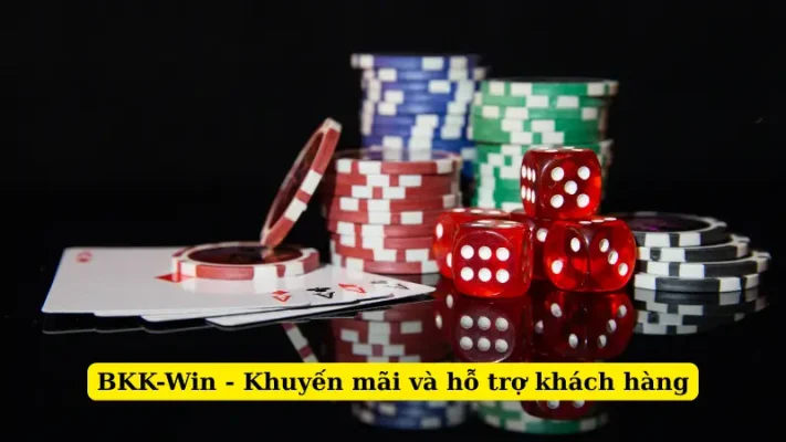 BKK-Win - Khuyến mãi và hỗ trợ khách hàng