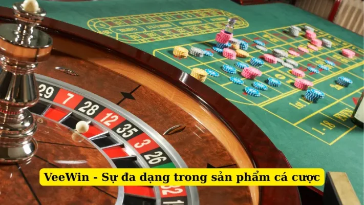 VeeWin - Sự đa dạng trong sản phẩm cá cược